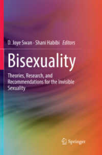 Bisexuality : Theories, Research, and Recommendations for the Invisible Sexuality （Softcover Reprint of the Original 1st 2018）