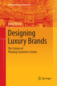 Designing Luxury Brands : The Science of Pleasing Customers' Senses (Management for Professionals)