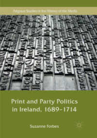 Print and Party Politics in Ireland, 1689-1714 (Palgrave Studies in the History of the Media)