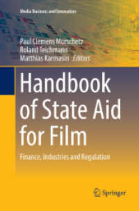 Handbook of State Aid for Film : Finance, Industries and Regulation (Media Business and Innovation) （Softcover Reprint of the Original 1st 2018）