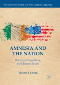 Amnesia and the Nation : History, Forgetting, and James Joyce (New Directions in Irish and Irish American Literature)