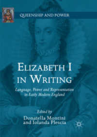 Elizabeth I in Writing : Language, Power and Representation in Early Modern England (Queenship and Power)