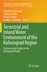 Terrestrial and Inland Water Environment of the Kaliningrad Region : Environmental Studies in the Kaliningrad Region (The Handbook of Environmental Chemistry 65) （2019. xiii, 549 S. XIII, 549 p. 108 illus., 84 illus. in color. 235 mm）