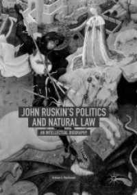 John Ruskin's Politics and Natural Law : An Intellectual Biography