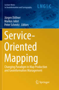 Service-Oriented Mapping : Changing Paradigm in Map Production and Geoinformation Management (Lecture Notes in Geoinformation and Cartography)
