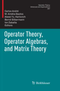 Operator Theory, Operator Algebras, and Matrix Theory (Operator Theory: Advances and Applications)
