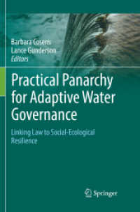 Practical Panarchy for Adaptive Water Governance : Linking Law to Social-Ecological Resilience （Softcover Reprint of the Original 1st 2018）