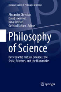Philosophy of Science : Between the Natural Sciences, the Social Sciences, and the Humanities (European Studies in Philosophy of Science)