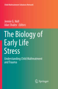 The Biology of Early Life Stress : Understanding Child Maltreatment and Trauma (Child Maltreatment Solutions Network)