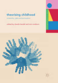 Theorising Childhood : Citizenship, Rights and Participation (Studies in Childhood and Youth) （Softcover Reprint of the Original 1st 2018）