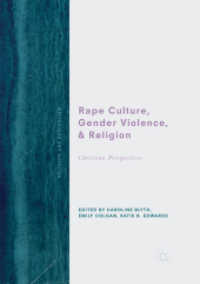 Rape Culture, Gender Violence, and Religion : Christian Perspectives (Religion and Radicalism)