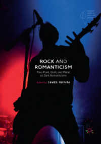 Rock and Romanticism : Post-Punk, Goth, and Metal as Dark Romanticisms (Palgrave Studies in Music and Literature)