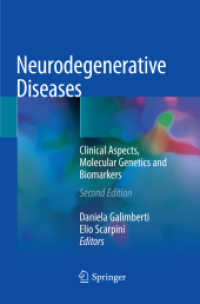 Neurodegenerative Diseases : Clinical Aspects, Molecular Genetics and Biomarkers （2ND）