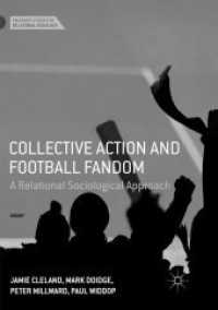 Collective Action and Football Fandom : A Relational Sociological Approach (Palgrave Studies in Relational Sociology)
