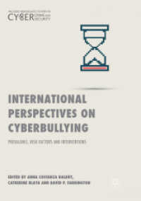 International Perspectives on Cyberbullying : Prevalence, Risk Factors and Interventions (Palgrave Studies in Cybercrime and Cybersecurity)