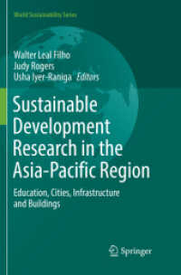 Sustainable Development Research in the Asia-Pacific Region : Education, Cities, Infrastructure and Buildings (World Sustainability Series) （Softcover Reprint of the Original 1st 2018）