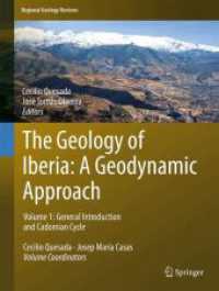The Geology of Iberia: A Geodynamic Approach : Volume 1: General Introduction and Cadomian Cycle (Regional Geology Reviews) （1st ed. 2024. 2025. viii, 382 S. VIII, 382 p. 110 illus., 50 illus. in）