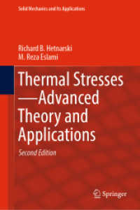 熱応力の発展的理論と応用（テキスト・第２版）<br>Thermal Stresses—Advanced Theory and Applications (Solid Mechanics and Its Applications) （2ND）