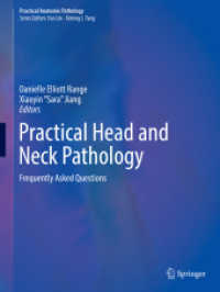 Practical Head and Neck Pathology : Frequently Asked Questions (Practical Anatomic Pathology) （1st ed. 2019. 2019. xii, 346 S. XII, 346 p. 257 illus. in color. 279 m）