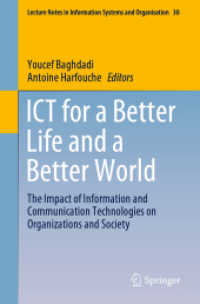 ICT for a Better Life and a Better World : The Impact of Information and Communication Technologies on Organizations and Society (Lecture Notes in Information Systems and Organisation)