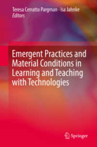 Emergent Practices and Material Conditions in Learning and Teaching with Technologies