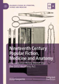 Nineteenth Century Popular Fiction, Medicine and Anatomy : The Victorian Penny Blood and the 1832 Anatomy Act (Palgrave Studies in Literature, Science and Medicine)