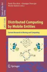 Distributed Computing by Mobile Entities : Current Research in Moving and Computing (Lecture Notes in Computer Science) （2019）