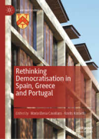 スペイン、ギリシア、ポルトガルにみる南東欧の民主化：再考<br>Rethinking Democratisation in Spain, Greece and Portugal (St Antony's Series)