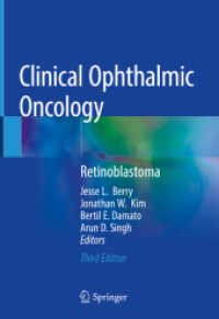 Clinical Ophthalmic Oncology : Retinoblastoma （3. Aufl. 2019. xiv, 303 S. XIV, 303 p. 111 illus., 99 illus. in color.）