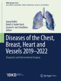 Diseases of the Chest, Breast, Heart and Vessels 2019-2022 : Diagnostic and Interventional Imaging (Idkd Springer Series) （2019）