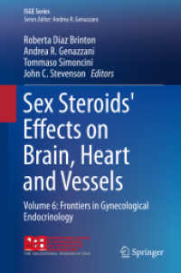 Sex Steroids' Effects on Brain, Heart and Vessels : Volume 6: Frontiers in Gynecological Endocrinology (Isge Series)