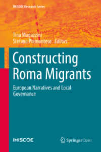 Constructing Roma Migrants : European Narratives and Local Governance (Imiscoe Research Series) （2019）