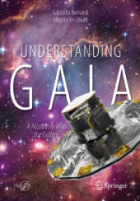 Understanding Gaia : A Mission to Map the Galaxy (Popular Astronomy)