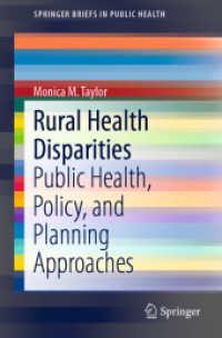 Rural Health Disparities : Public Health, Policy, and Planning Approaches (SpringerBriefs in Public Health) （2019. x, 60 S. X, 60 p. 3 illus. in color. 235 mm）