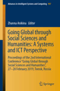 Going Global through Social Sciences and Humanities: a Systems and ICT Perspective : Proceedings of the 2nd International Conference 'Going Global through Social Sciences and Humanities', 27-28 February 2019, Tomsk, Russia (Advances in Intelligent Sy