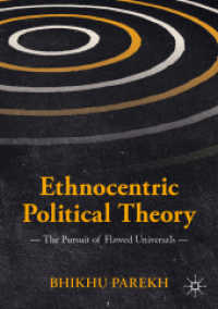 Ethnocentric Political Theory : The Pursuit of Flawed Universals (International Political Theory)
