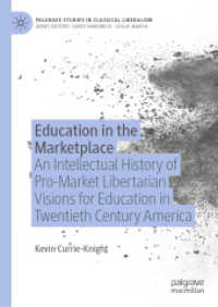 Education in the Marketplace : An Intellectual History of Pro-Market Libertarian Visions for Education in Twentieth Century America (Palgrave Studies in Classical Liberalism)