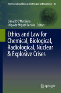 Ethics and Law for Chemical, Biological, Radiological, Nuclear & Explosive Crises (The International Library of Ethics, Law and Technology)