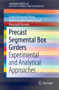 Precast Segmental Box Girders : Experimental and Analytical Approaches (Springerbriefs in Applied Sciences and Technology) （2019）