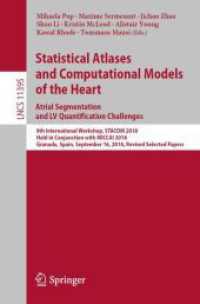 Statistical Atlases and Computational Models of the Heart. Atrial Segmentation and LV Quantification Challenges : 9th International Workshop, STACOM 2018, Held in Conjunction with MICCAI 2018, Granada, Spain, September 16, 2018, Revised Selected Pape