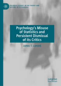 Psychology's Misuse of Statistics and Persistent Dismissal of its Critics (Palgrave Studies in the Theory and History of Psychology)