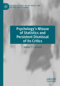 Psychology's Misuse of Statistics and Persistent Dismissal of its Critics (Palgrave Studies in the Theory and History of Psychology)