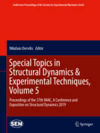 Special Topics in Structural Dynamics & Experimental Techniques, Volume 5 : Proceedings of the 37th IMAC, a Conference and Exposition on Structural Dynamics 2019 (Conference Proceedings of the Society for Experimental Mechanics Series)