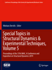 Special Topics in Structural Dynamics & Experimental Techniques, Volume 5 : Proceedings of the 37th IMAC, a Conference and Exposition on Structural Dynamics 2019 (Conference Proceedings of the Society for Experimental Mechanics Series)