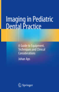 Imaging in Pediatric Dental Practice : A Guide to Equipment, Techniques and Clinical Considerations