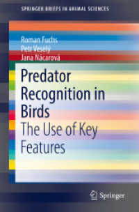 Predator Recognition in Birds : The Use of Key Features (Springerbriefs in Animal Sciences) （2019）