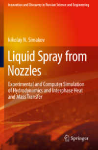 Liquid Spray from Nozzles : Experimental and Computer Simulation of Hydrodynamics and Interphase Heat and Mass Transfer (Innovation and Discovery in Russian Science and Engineering) （2020）