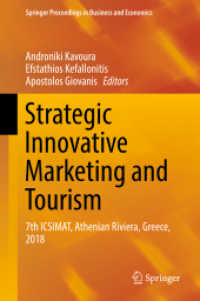 Strategic Innovative Marketing and Tourism, 2 Teile : 7th ICSIMAT, Athenian Riviera, Greece, 2018 (Springer Proceedings in Business and Economics) （2020. xl, 1330 S. XL, 1330 p. 99 illus. In 2 volumes, not available se）