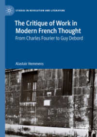 The Critique of Work in Modern French Thought : From Charles Fourier to Guy Debord (Studies in Revolution and Literature)