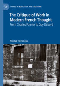 The Critique of Work in Modern French Thought : From Charles Fourier to Guy Debord (Studies in Revolution and Literature)